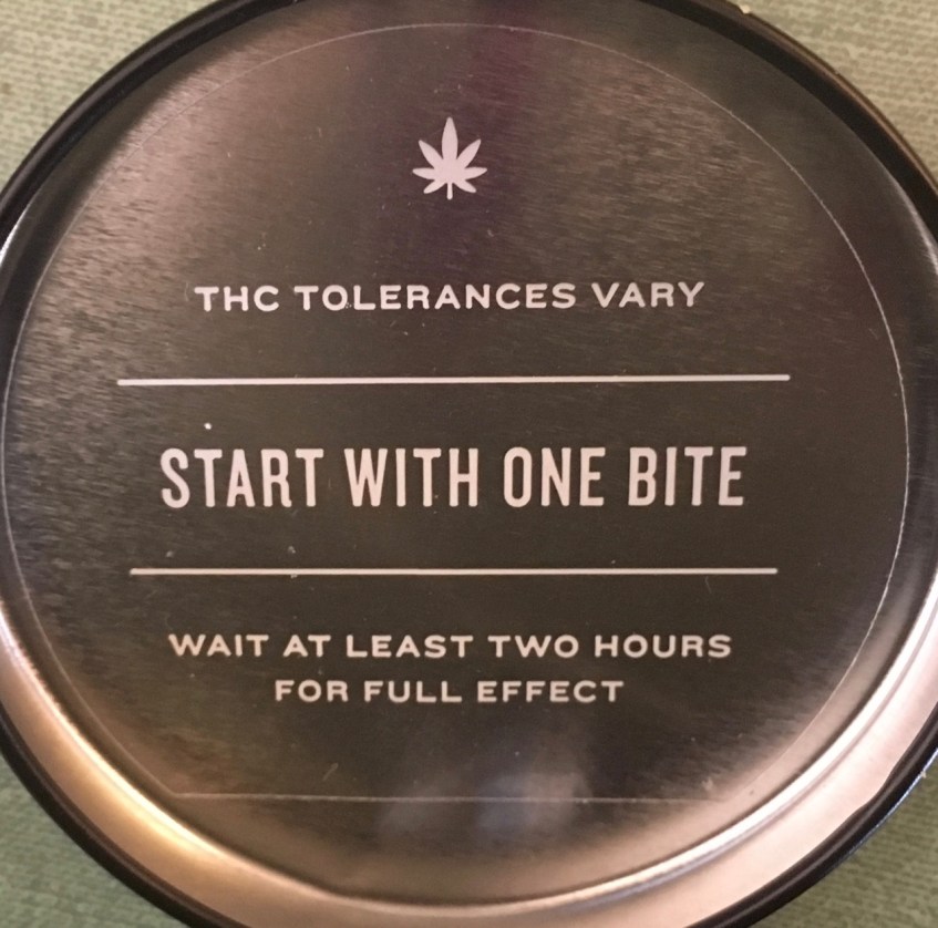 Simple dosing instructions that read,”THC tolerances vary, start with one bite, wait at least 2 hours for full effect.”